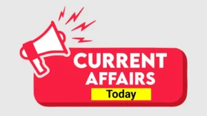Current Affairs Today: टॉप 10 महत्वपूर्ण प्रश्न संपूर्ण व्याख्याता सहित यहां देखें