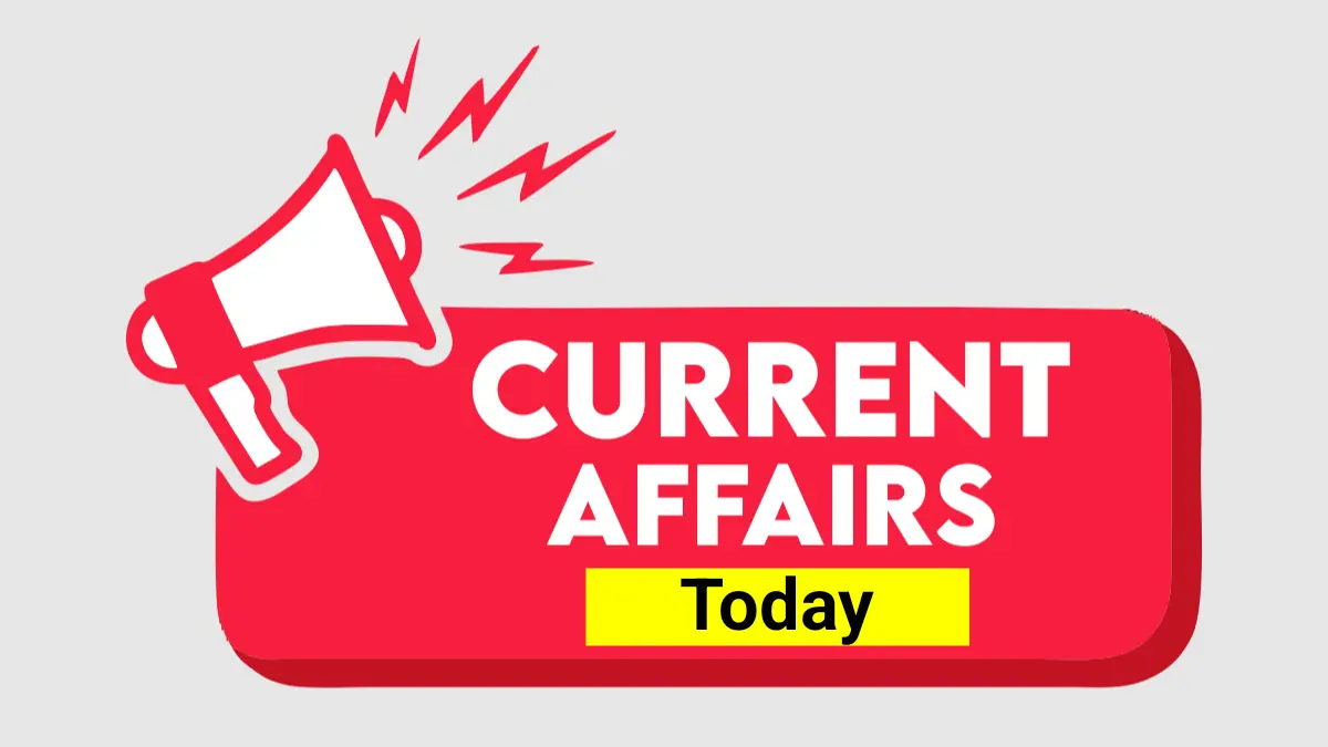 Current Affairs Today